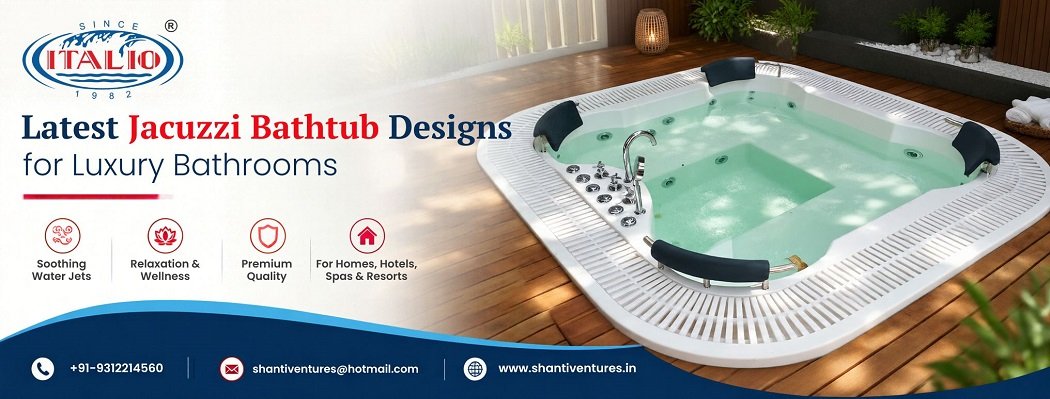 Latest Jacuzzi Bathtub Designs for Luxury Bathrooms