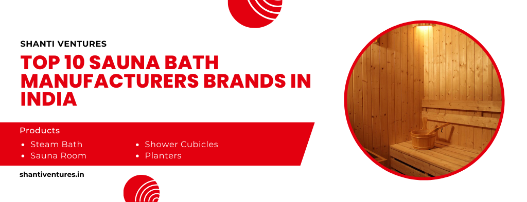 Top 10 Sauna Bath Manufacturers, Brands in India