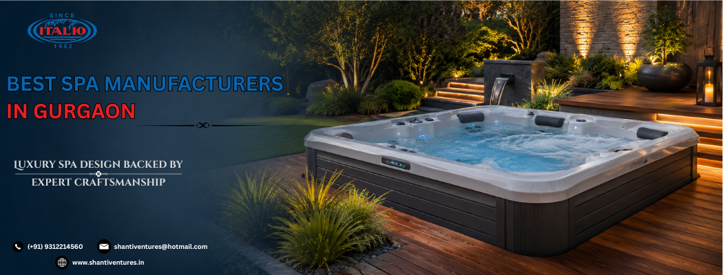 Best Spa Manufacturers in Gurgaon